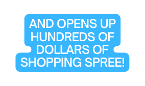 And opens up hundreds of dollars of shopping spree